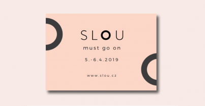 SLOU DAYS opět v dubnu 2019